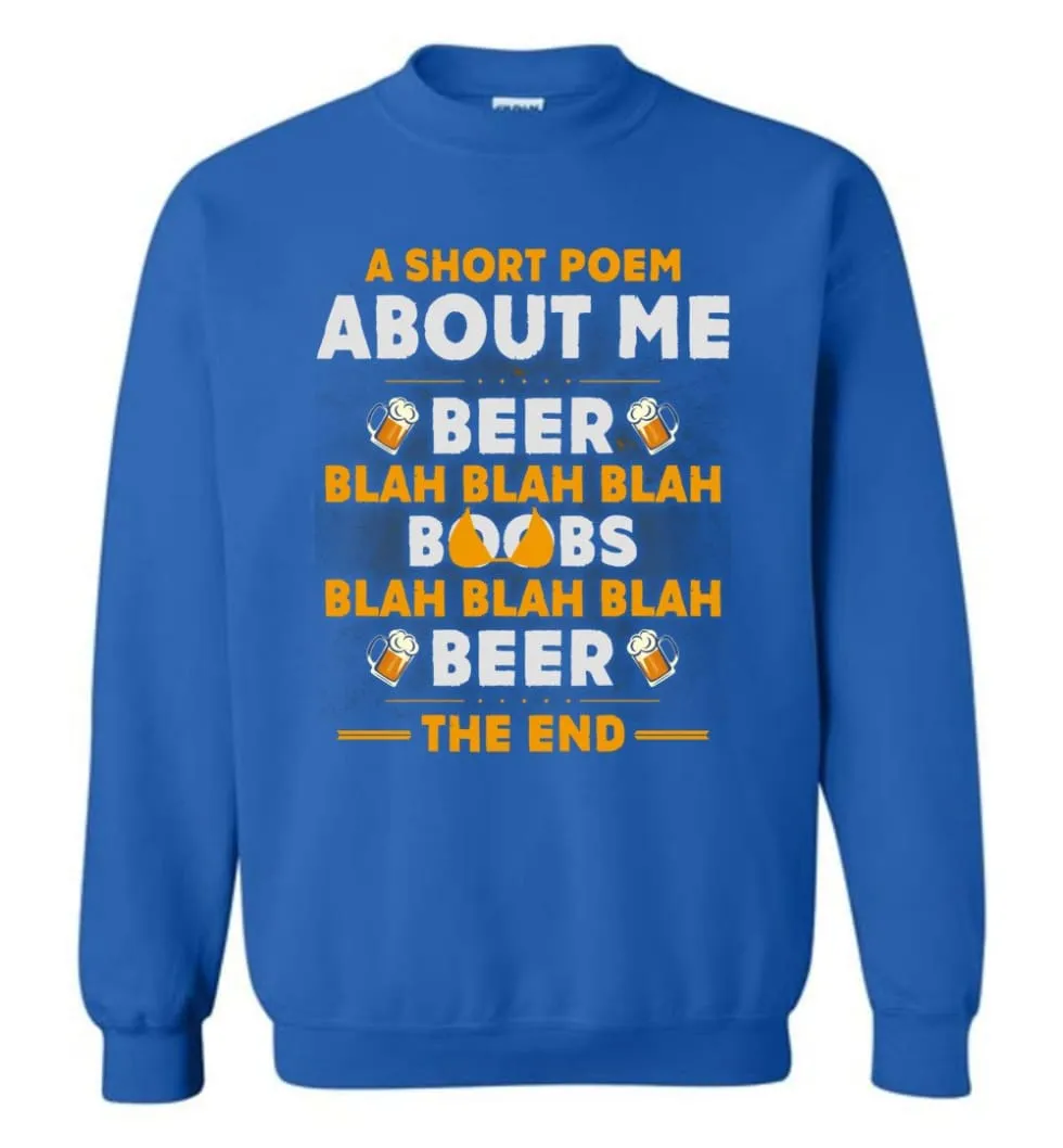 A Short Poem About Me Is Beer Boobs Blah Blah Blah Funny Beer Lover Shirt Sweatshirt