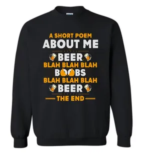 A Short Poem About Me Is Beer Boobs Blah Blah Blah Funny Beer Lover Shirt Sweatshirt