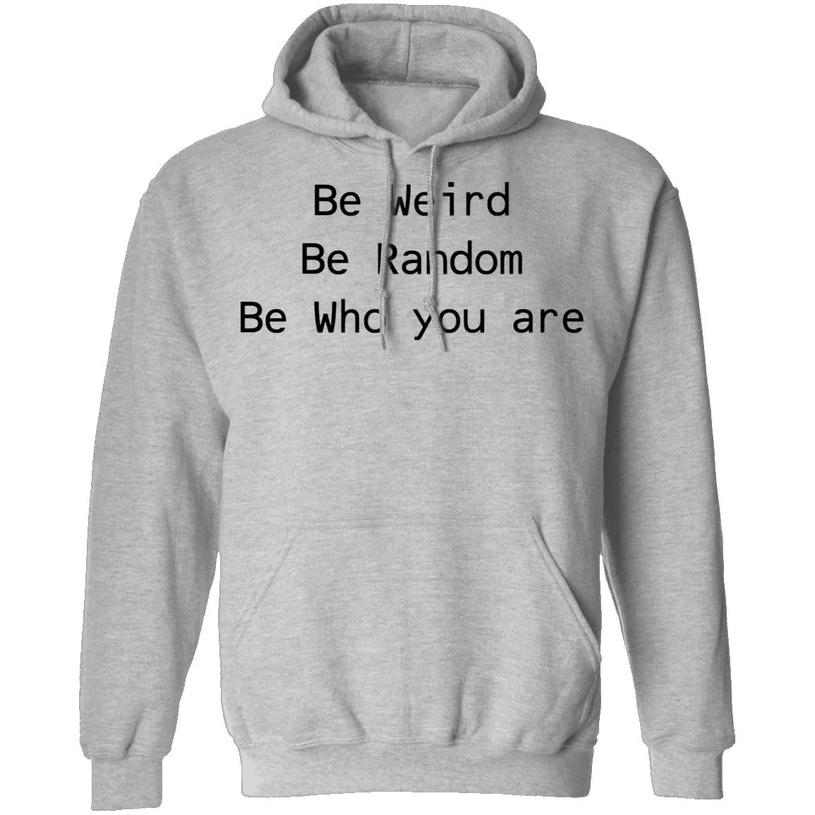 Be Weird Be Random Be Who You Are T-Shirt