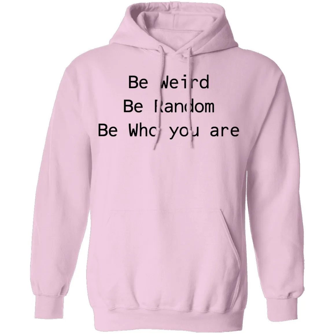 Be Weird Be Random Be Who You Are T-Shirt