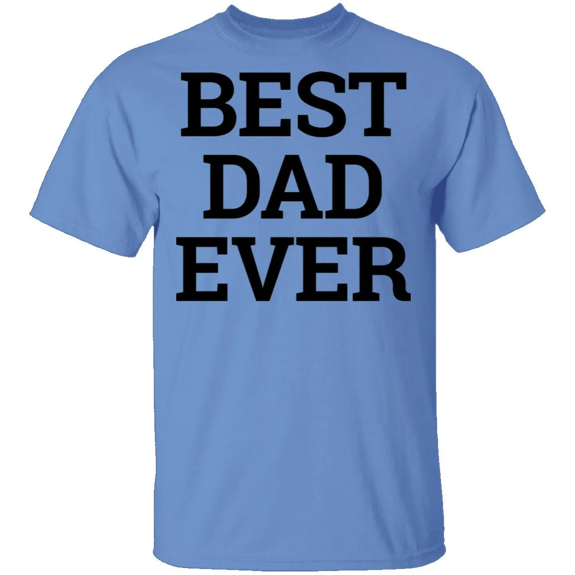 Best Dad Ever copy T-Shirt