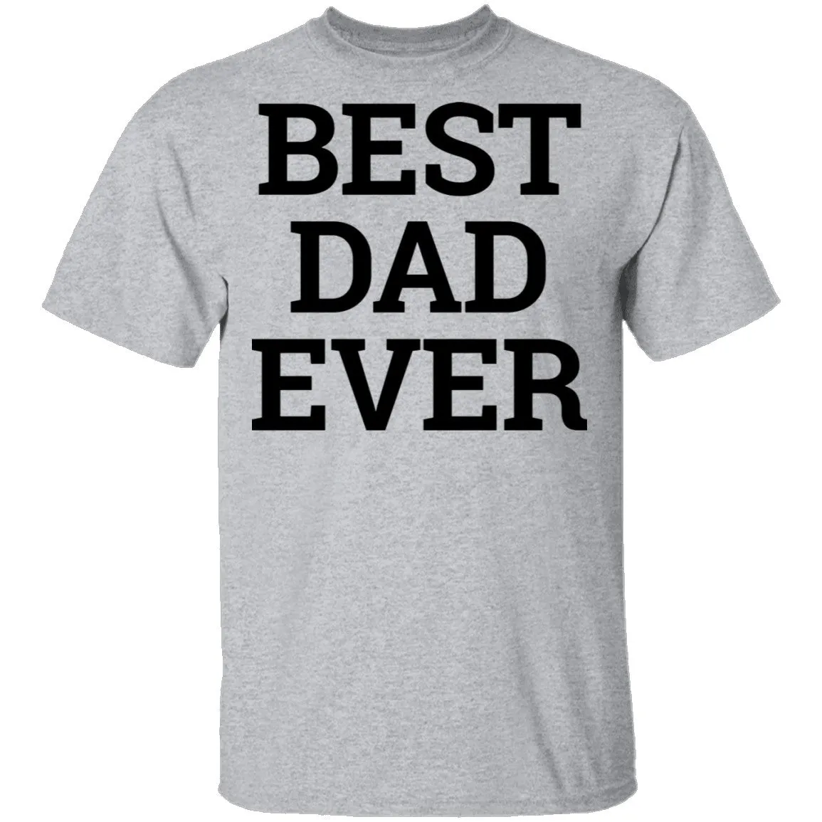 Best Dad Ever copy T-Shirt