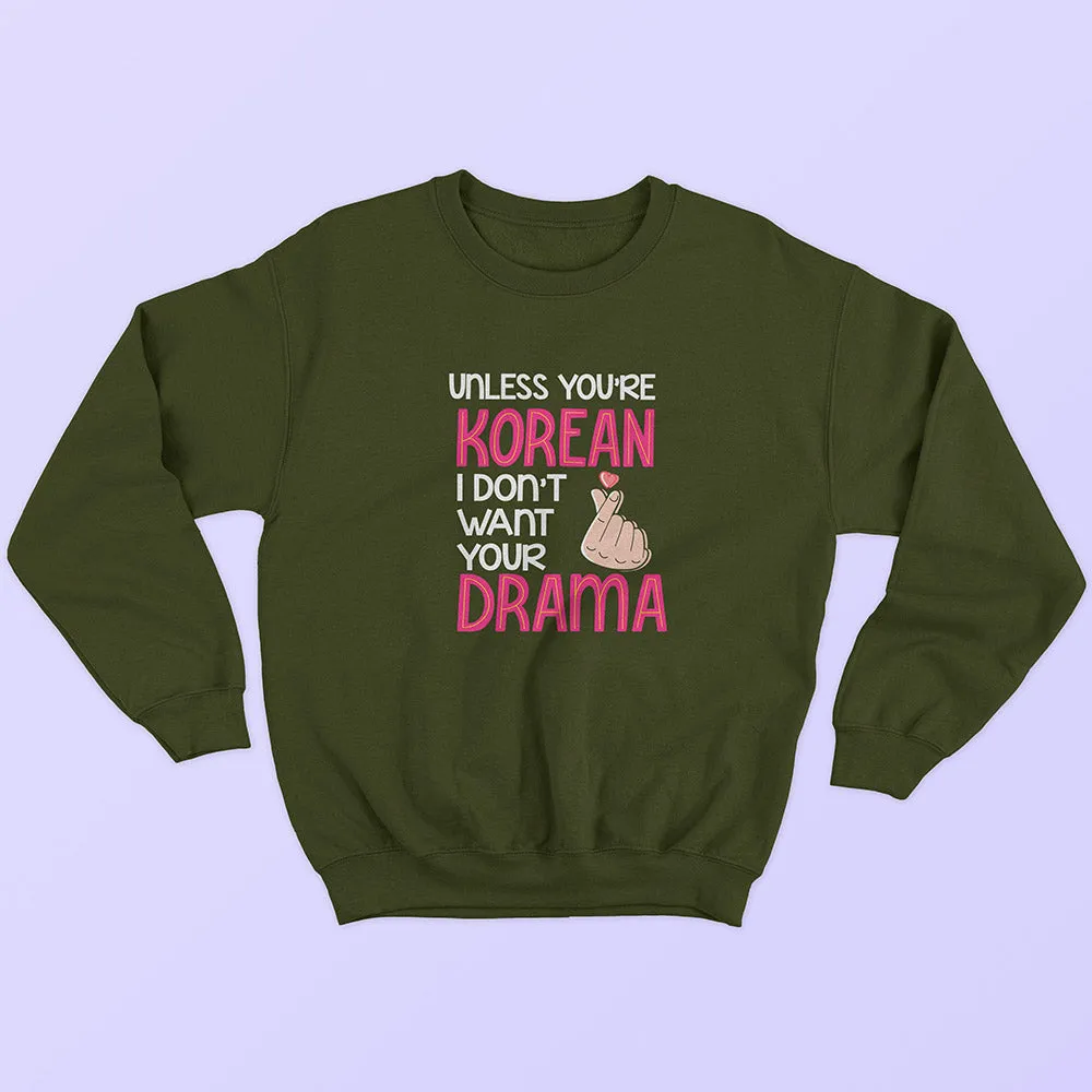 Don't Want Your Drama Sweatshirt