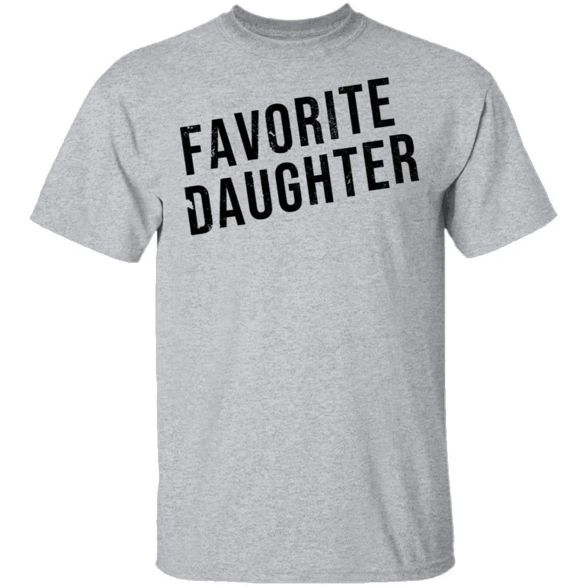 Favorite Daughter T-Shirt