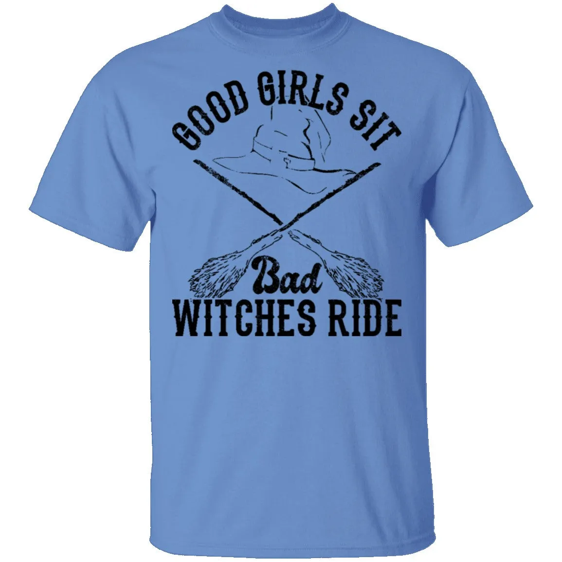 Good Girls Sit Bad Witches Ride T-Shirt