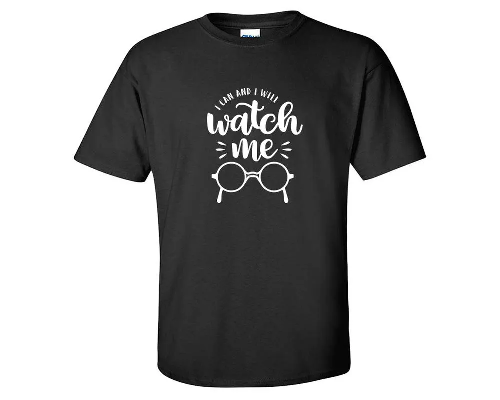 I Can and I Will Watch Me Men T Shirt