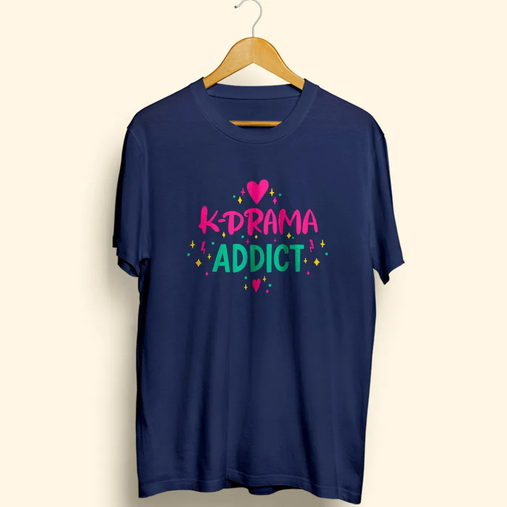 K-Drama Addict Half Sleeve T-Shirt