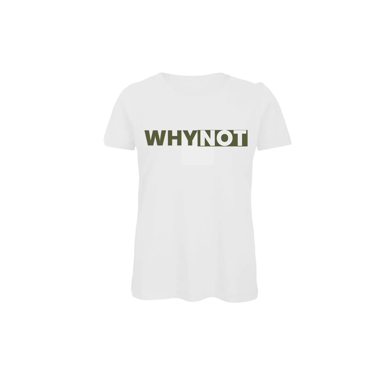 Why not  T-shirt