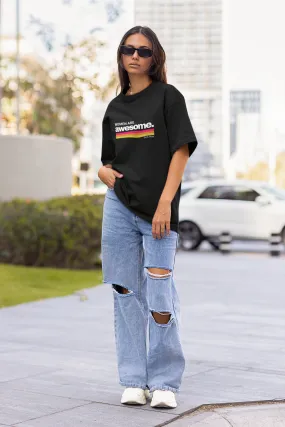 Women Are Awesome Oversized T-shirt